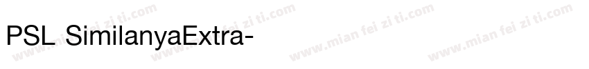 PSL SimilanyaExtra字体转换